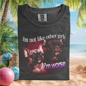Funny French Bulldog Not Like Other Girls Humor T Shirt