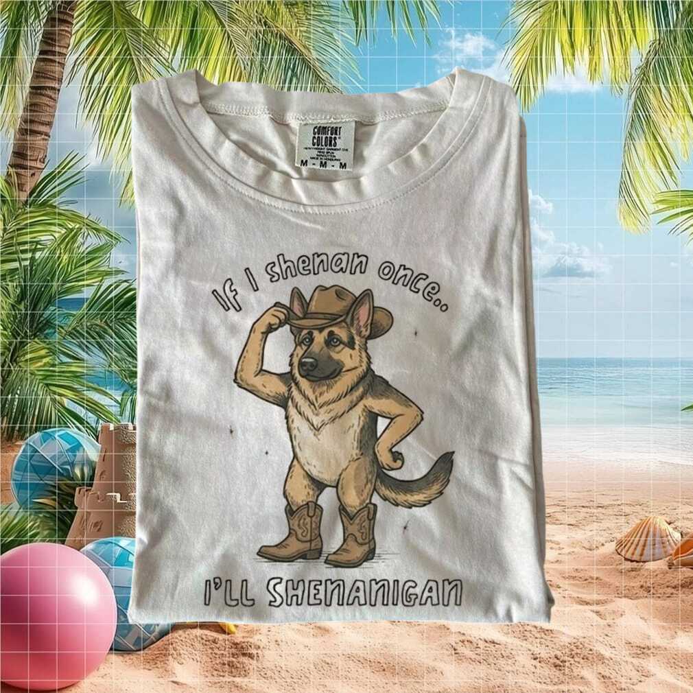 Funny German Shepherd Cowboy Shenanigans Country Dog T Shirt Funny German Shepherd Cowboy Shenanigans Country Dog T Shirt
