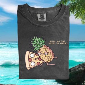 Funny Pineapple Pizza Sarcastic Quote Graphic T Shirt