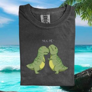 Funny Tyrannosaurus Rex Hug Me Dinosaur Pun Graphic T Shirt