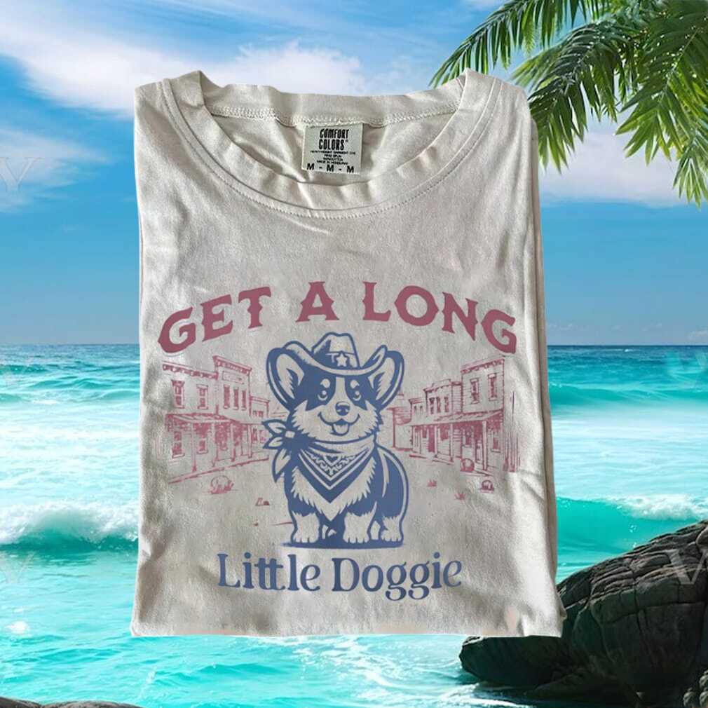 Get A Long Little Doggie Western Corgi Cowboy Graphic T Shirt Get A Long Little Doggie Western Corgi Cowboy Graphic T Shirt