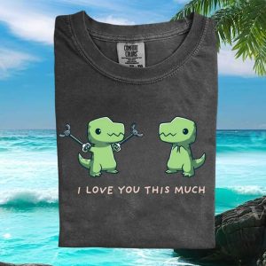 I Love You This Much Cute T Rex Dinosaur Grabber Tool Valentine Graphic T Shirt