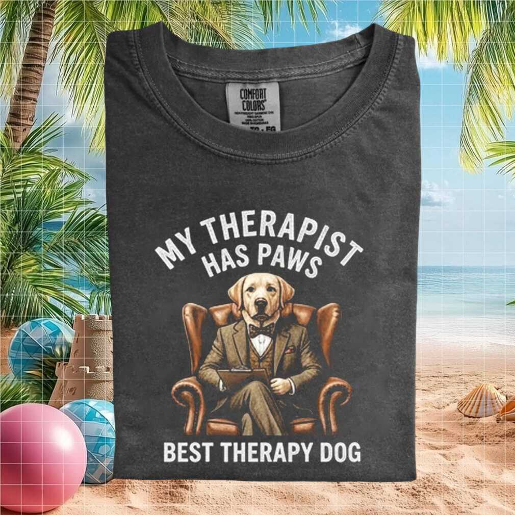 My Therapist Has Paws Cute Labrador Therapy Dog T Shirt My Therapist Has Paws Cute Labrador Therapy Dog T Shirt