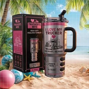 Personalized Trucker's Wife Tumbler Custom Name I Love My Trucker 40oz Insulated Tumbler