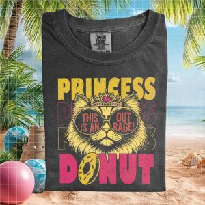 Princess Donut This Is An Outrage Funny Cat Crown T Shirt
