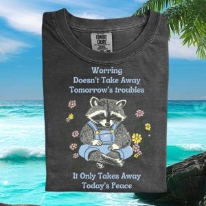 Raccoon Worrying Quote Mental Health Awareness Graphic T Shirt