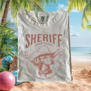 Sheriff Sausage Dog Sassy Western Quote Comfort Colors T Shirt