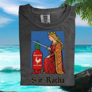 Sir Racha Hot Sauce Funny Pun Medieval Knight Warrior T Shirt