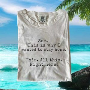 Stay Home Introvert Mood Quote Graphic Apparel Comfort Colors T Shirt