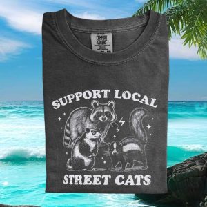 Support Local Street Cats Raccoon Opossum Skunk Cute T Shirt