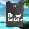 The Dachfather Funny Dachshund Wiener Dog Dad T Shirt The Dachfather Funny Dachshund Wiener Dog Dad T Shirt