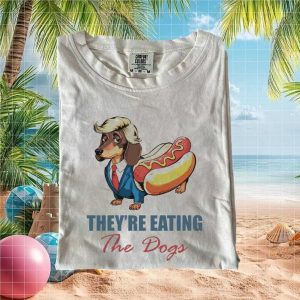 They Are Eating The Dogs Funny Political Dog Meme Graphic T Shirt