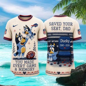 Buffalo Bills Bluey Memorial Saved Your Seat Dad T Shirt