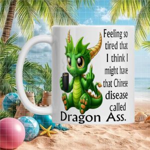 Cute Green Dragon Tired Dragon Ass Humorous Funny Sarcastic Gift for Fantasy Fans Mug