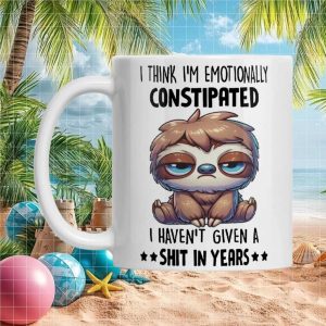 Emotionally Constipated Sloth Funny Sarcastic Humor Unique Coffee Drinker Novelty Ceramic Gift Item Mug