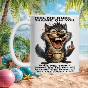 Fool Me Twice Aggressive Wolf Funny Sarcastic Quote Adult Humor Gift For Friends Mug