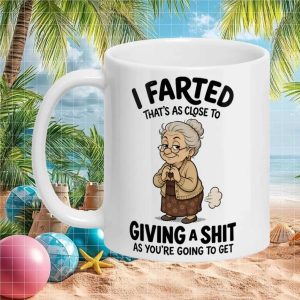 Funny Grandma Farted Giving a Shit Sarcastic Quote Novelty Gift for Seniors Ceramic Mug Funny Grandma Farted Giving a Shit Sarcastic Quote Novelty Gift for Seniors Ceramic Mug