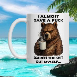 Funny Grumpy Brown Bear I Almost Gave A Fuck Sarcastic Mood Ceramic Mug