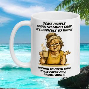 Funny Old Lady Speak Crap Breath Mint Sarcastic Saying Gift for Ceramic Lovers Mug
