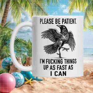 Funny Raven Bird Chaotic Energy Please Be Patient Sarcastic Work Humor Ceramic Mug Funny Raven Bird Chaotic Energy Please Be Patient Sarcastic Work Humor Ceramic Mug