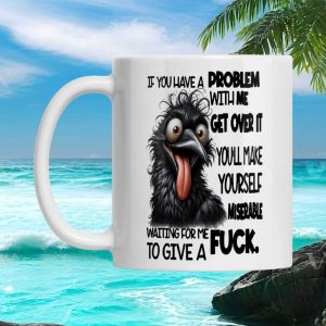 Funny Rude Raven Bird Sarcastic Attitude Problem With Me Quote Novelty Ceramic Mug