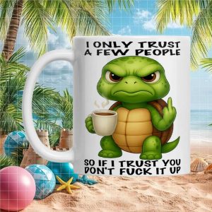 Grumpy Trust Issues Turtle Funny Sarcastic Saying Gag Gift Ceramic Ceramic Mug