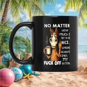 Horse Fuck Off Button Funny Sarcastic Animal Quote Gift for Men and Ceramic Mug
