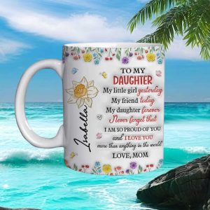Personalized Daughter Gift From Mom Inspirational Quote Custom Name Floral Keepsake Coffee Mug