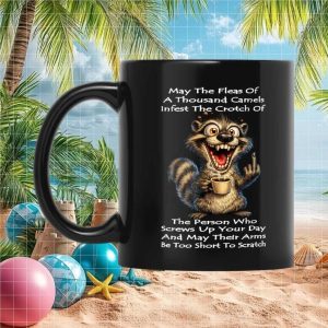 Raccoon Fleas of a Thousand Camels Funny Sarcastic Rude Gift Coffee Lover Ceramic Mug