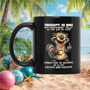 Raccoon Therapy Screaming Funny Animal Quote Gift for Stressed Men and Women Ceramic Mug