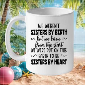Sisters by Heart Best Friend Sentiment Gift for Women Birthday Present Ceramic Ceramic Mug