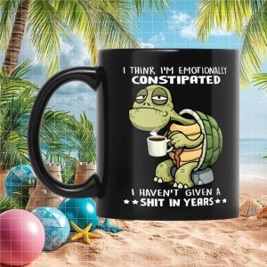 Turtle Emotionally Constipated Funny Sarcastic Animal Quote Gift for Men and Women Coffee Mug