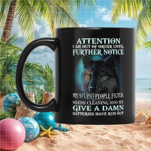 Wolf Out Of Order Stupid People Filter Funny Sarcastic Office Work Humor Mug