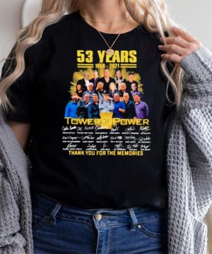 53 Years 1968 2021 Tower Of Power Thank You For The Memories shirt