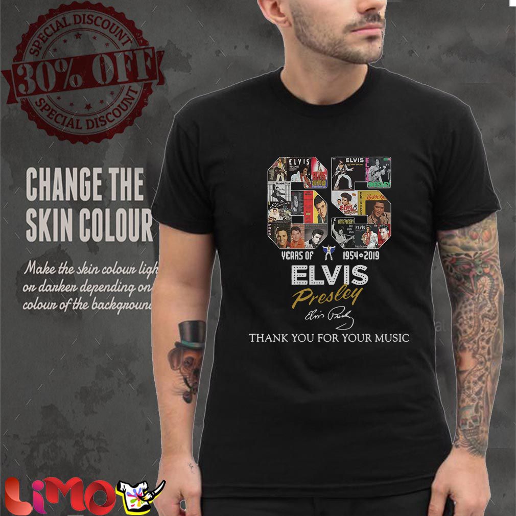 65 Years of Elvis Presley 1954-2019 thank you for your music shirt