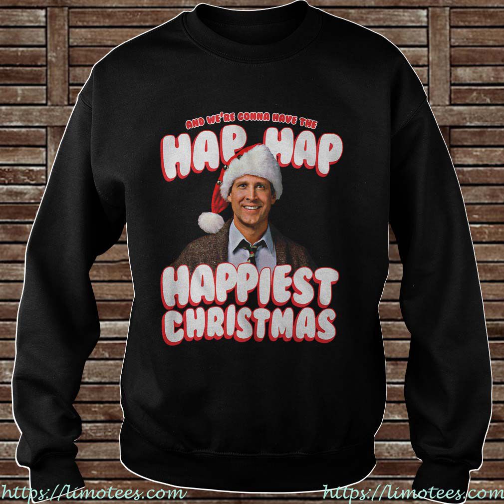 And We’re Gonna Have The Hap Hap Happiest Christmas Sweater