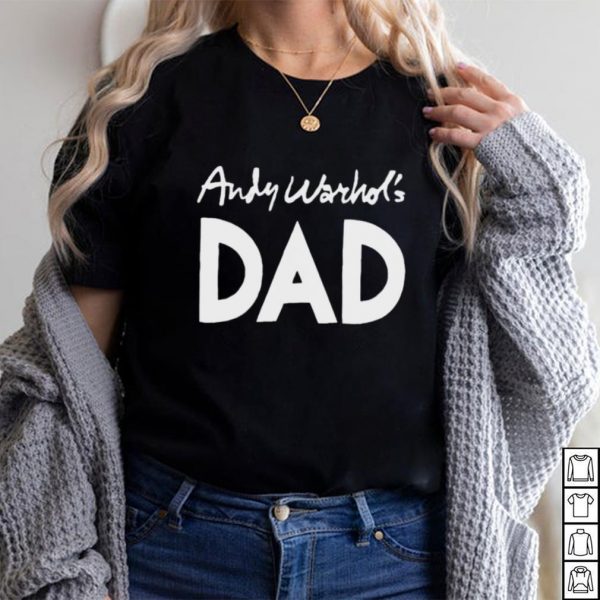 Andy Warhols dad shirt