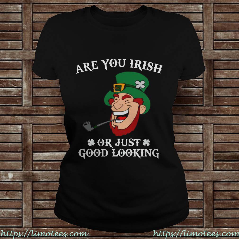 Are You Irish Or Just Good Looking