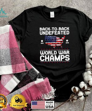 Back To Back Undefeated World War Champs American Flag T Shirt