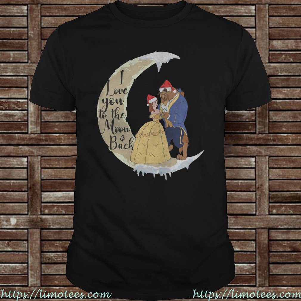 Beauty And The Beast – I Love You To The Moon And Back Christmas Guys shirt