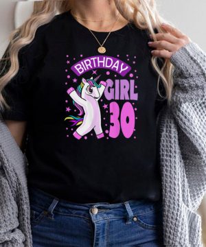 Birthday Girl 30th Birthday Princess Unicorn shirt