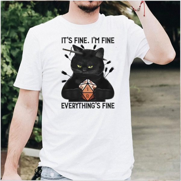 Black Cat Dungeon Its Fine Im Fine Everythings Fine shirt
