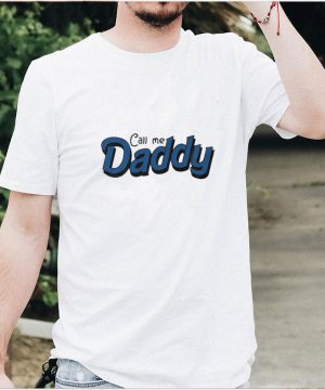 Call me daddy shirt