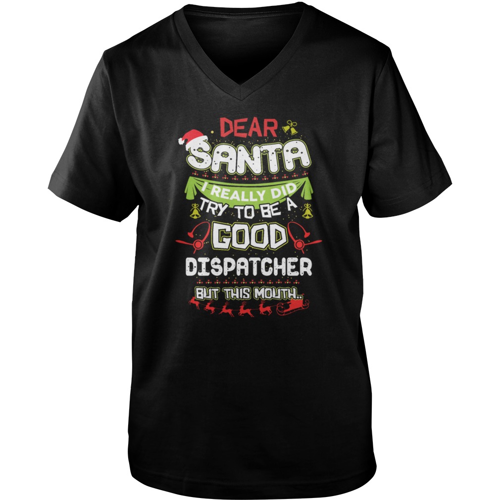 Dear Santa I Really Did Try To Be A Good Dispatcher Guys V-Neck