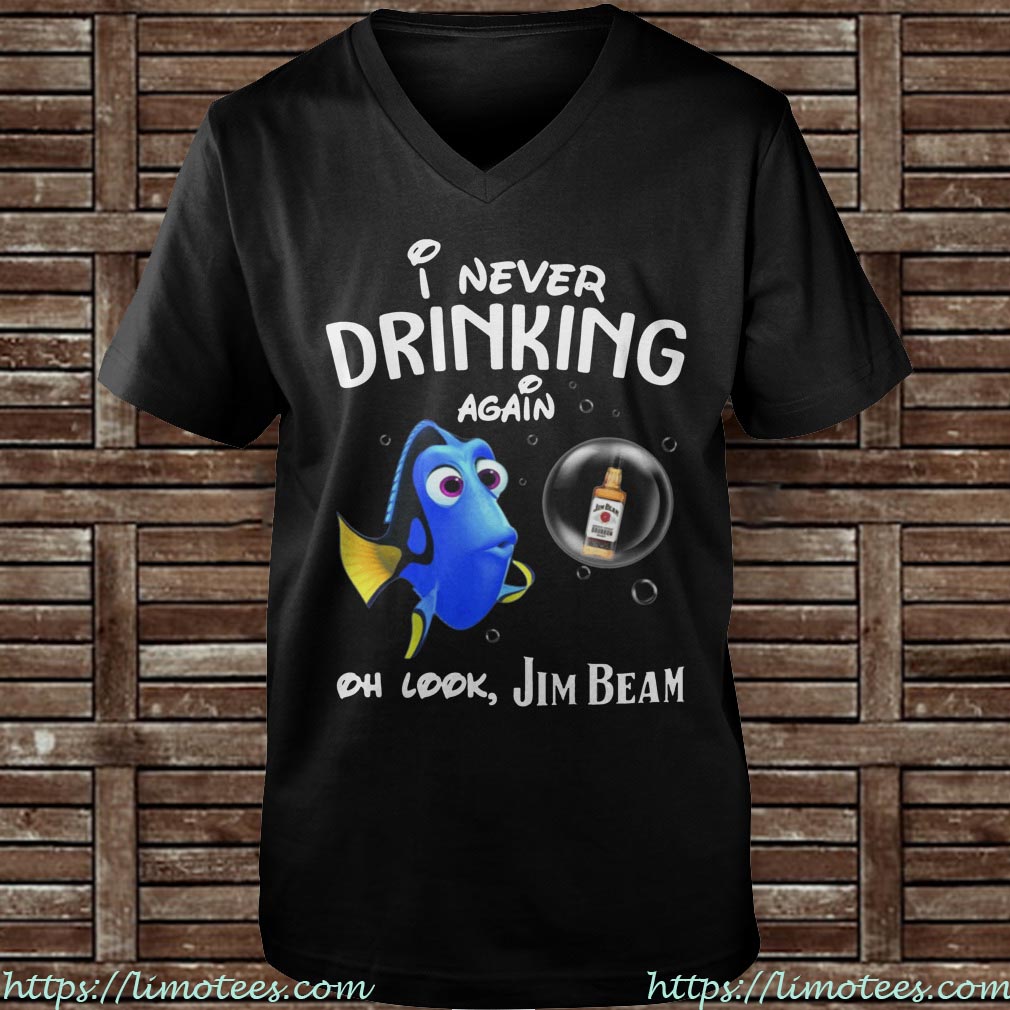 Disney Funny Dory I'm Never Drinking Again For Jim Beam Lover