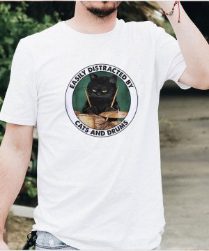 Easily distracted by cats and drums shirt