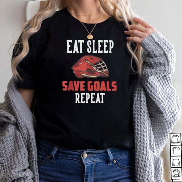 Eat Sleep Save Goals Repeat T Shirt