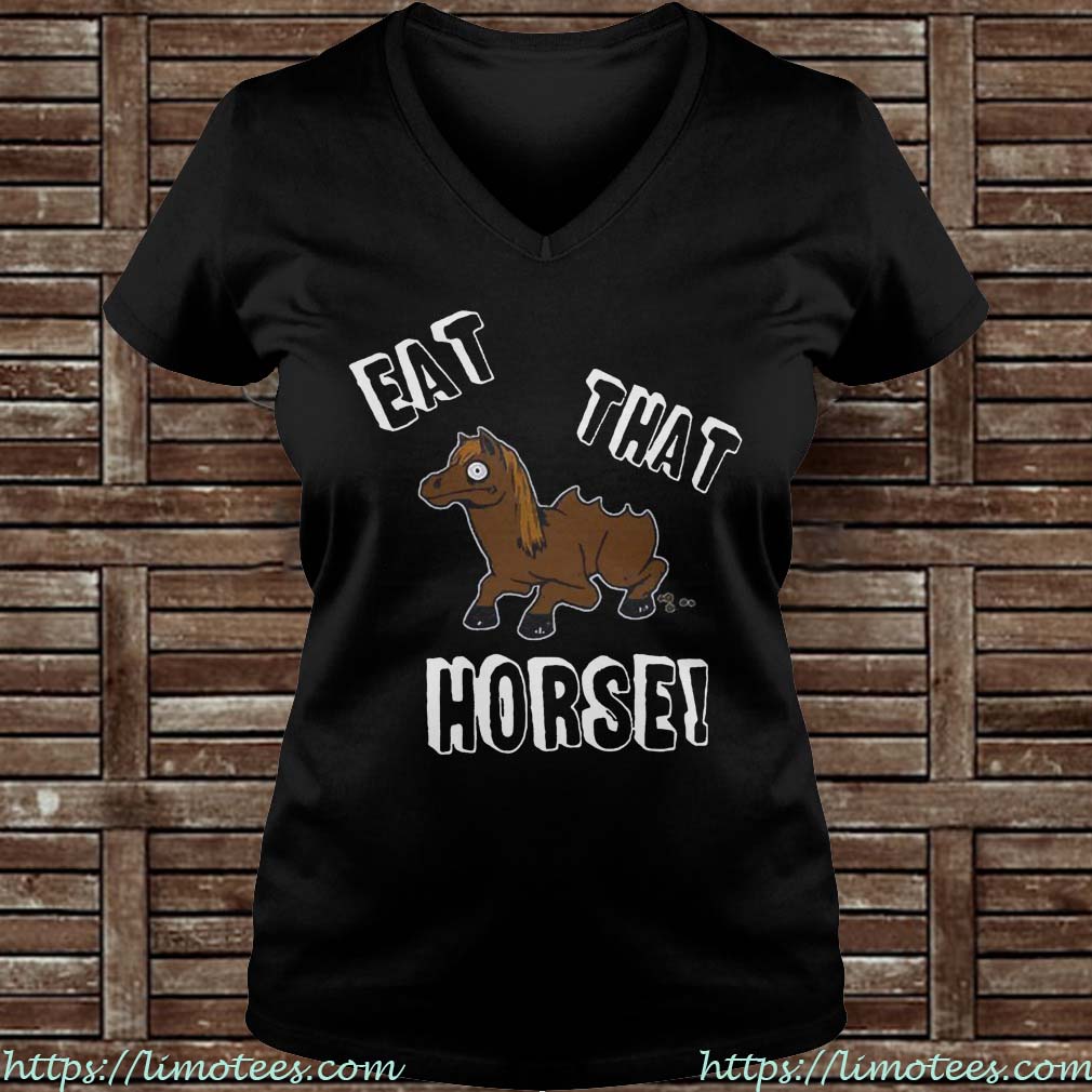 Eat that horse Ladies V-neck