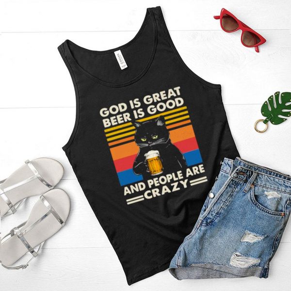 God Is Great Beer Is Good And People Are Crazy Cat Shirt