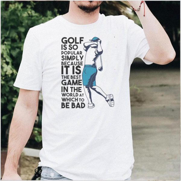 Gold is so popular simply because it is the best game shirt